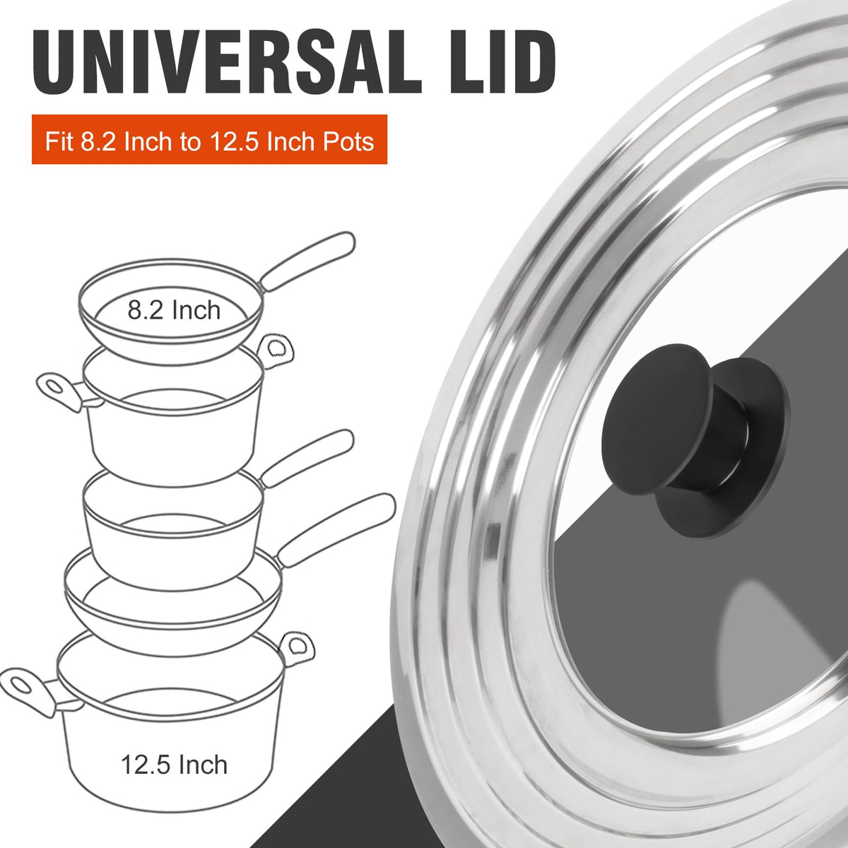 Universal Lid for Pots and Pans Skillets 8.2-12.5 Inch Stainless Steel C142886